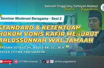 Standard & Ketentuan Hukum Vonis Kafir Menurut Ahlusunah Wal Jamaah – Ustadz Dr. Agustiar, Lc