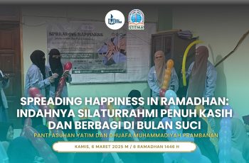 Spreading Happiness in Ramadhan: Indahnya Silaturrahmi Penuh Kasih dan Berbagi di Bulan Suci Ramadhan