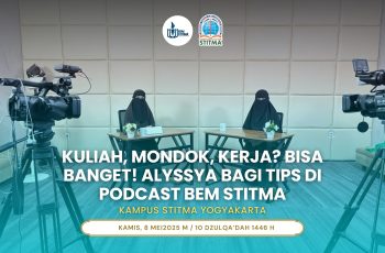 Kuliah, Mondok, Kerja? Bisa Banget! Alyssya Bagi Tips di Podcast BEM STITMA
