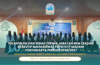 Pelantikan dan Serah Terima Jabatan BEM (Badan Eksekutif Mahasiswa) Putri  STIT Madani Yogyakarta Periode 2026/2027