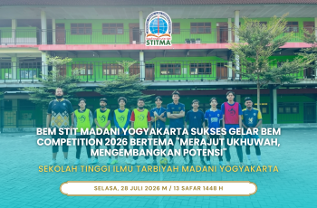 BEM STIT Madani Yogyakarta Sukses Gelar BEM Competition 2026 Bertema “Merajut Ukhuwah, Mengembangkan Potensi”